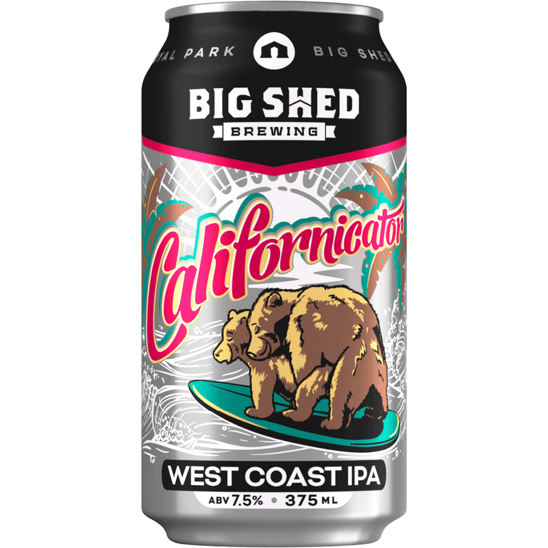 BIG SHED CALIFORNICATOR WCIPA CAN
