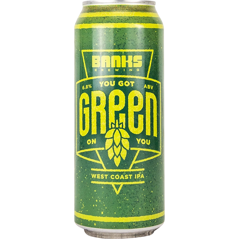 BANKS YOU'VE GOT GREEN ON YOU WCIPA CAN