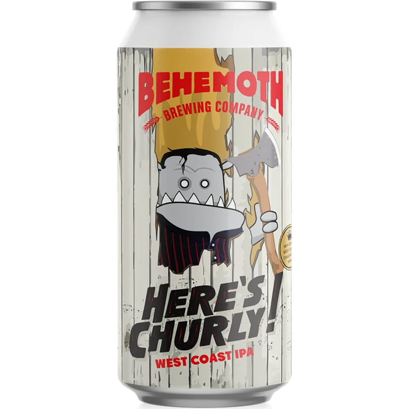 BEHEMOTH HERE'S CHURLY WCIPA CAN