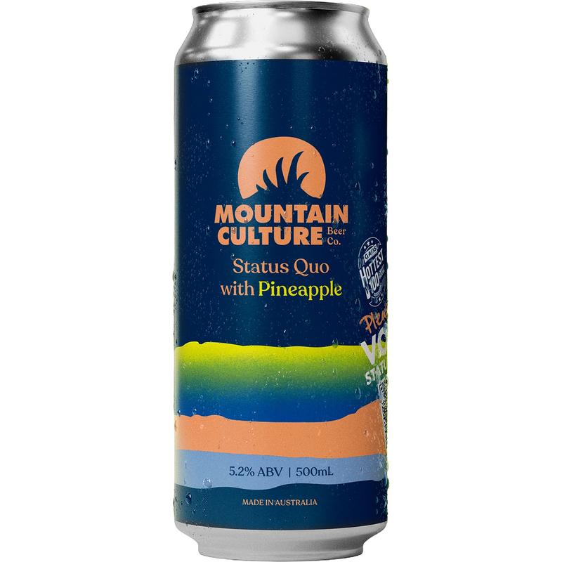 MOUNTAIN CULTURE STATUS QUO WITH PINEAPPLE CANS